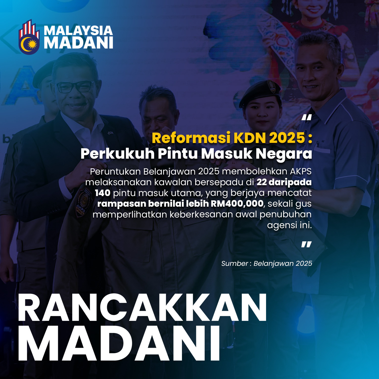 Reformasi KDN 2025 : Perkukuh Pintu Masuk Negara